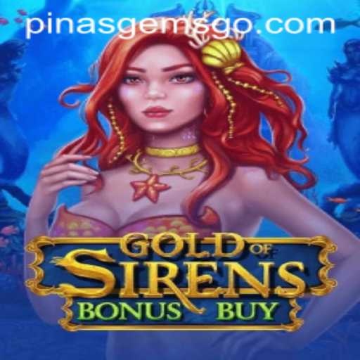 Gold of Sirens Bonus Buy: Exploring Pinasgems